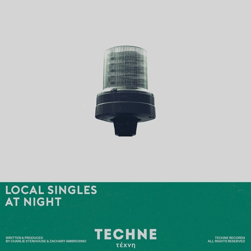 Local Singles - At Night [TECHNE071]